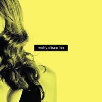 Moby - Disco Lies