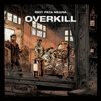 Riot Pata Negra & Adrien Smith & Mendosam - Overkill