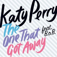 Katy Perry & B.o.B - The One That Got Away