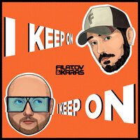 ТОП Чарт песни I Keep On - Filatov & Karas