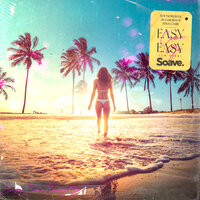 Soundwaves & Sugar Jesus & Nina Carr - Easy Come, Easy Go (La Vida)