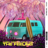 Gabry Ponte & Henri PFR - The Feeling