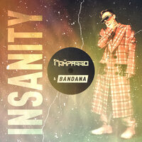 Rompasso & Bandana - Insanity